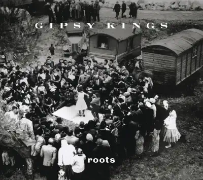 Listen to Roots by Gipsy Kings