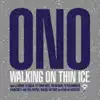 Ono - Walking on Thin Ice (Pet Shop Boys Electro Mix) [feat. Yoko Ono]