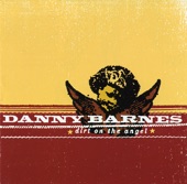 Danny Barnes - Get It While You Can