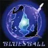 Bluesball - I Know Why