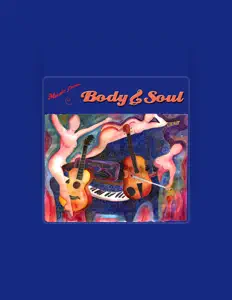 Listen to Body And Soul, watch music videos, read bio, see tour dates & more!