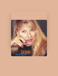 Dengarkan Cat Austin, tonton video musik, baca bio, lihat tanggal tur & lainnya!