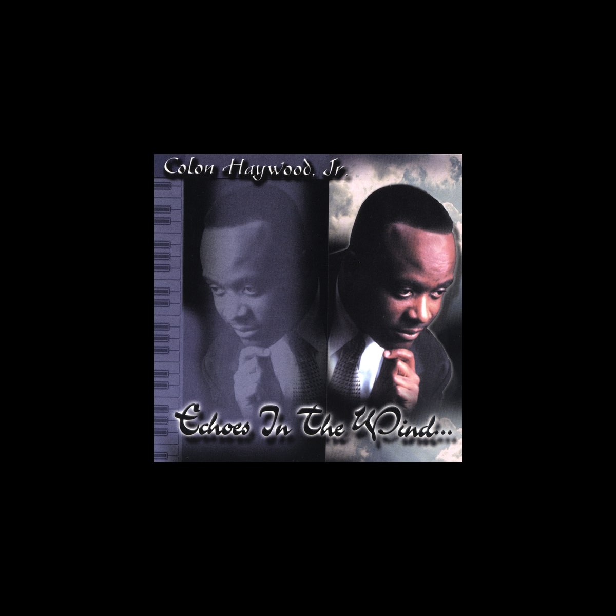 ‎Echoes in the Wind by Colon Haywood, Jr. on Apple Music
