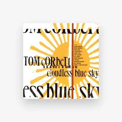 Listen to Tom Corbett, watch music videos, read bio, see tour dates & more!