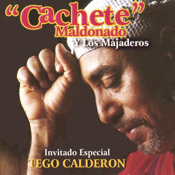 Обложка альбома «Cachete Y Los Majaderos» — Cachete Maldonado