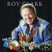 Live at Billy Bob's Texas: Roy Clark