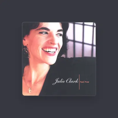 Listen to Julie Clark, watch music videos, read bio, see tour dates & more!