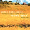 Notes from Home: Himalayan Folk Tunes
