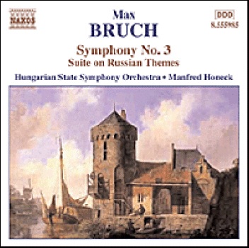 Bruch: Symphony No. 3 & Suite on Russian Themes