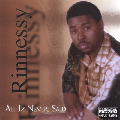 All Iz Never Said