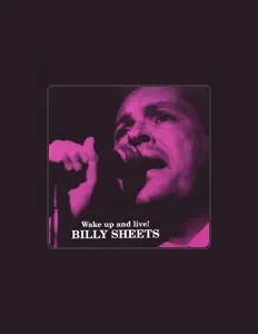 Luister naar Billy Sheets, bekijk muziekvideo's, lees de bio, bekijk de tourdata, en meer!