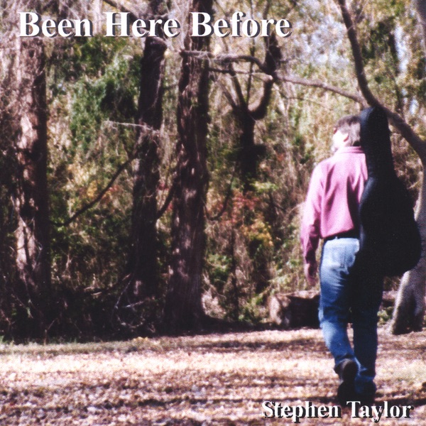 Обложка альбома «Been Here Before» — Stephen Taylor