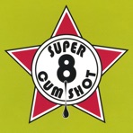 Super 8 Cum Shot Volume II