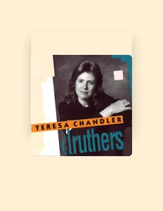 收听 Teresa Chandler、观看音乐视频、阅读小传、查看巡演日期等 ！