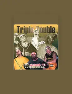 Triple Double을(를) 듣고, 뮤직 비디오를 보고, 약력을 읽고, 투어 일정 등을 확인하세요!