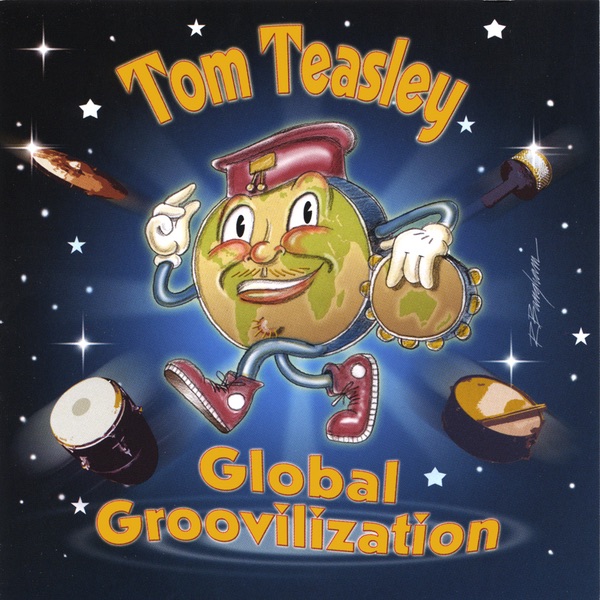 Обложка альбома «Global Groovilization» — Tom Teasley