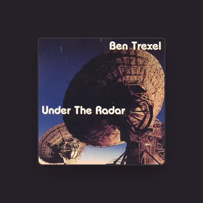 Listen to Ben Trexel, watch music videos, read bio, see tour dates & more!
