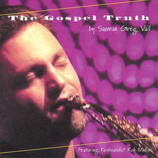 Обложка альбома «The Gospel Truth» — Greg Vail