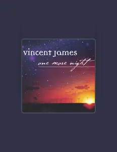 Listen to Vincent James, watch music videos, read bio, see tour dates & more!