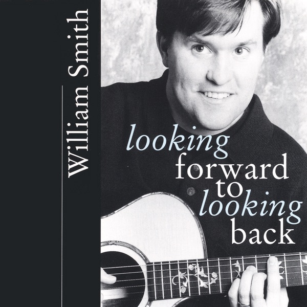 Обложка альбома «Looking Forward to Looking Back» — William Smith