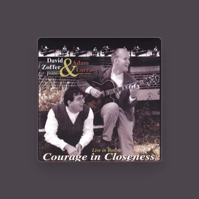 Listen to David Zoffer & Adam Larrabee, watch music videos, read bio, see tour dates & more!