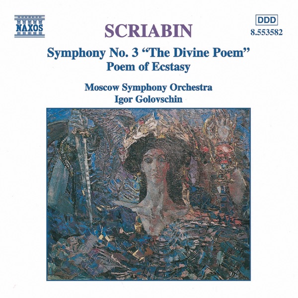 Scriabin: Symphony No. 3 "The Divine Poem" & Poem of Ecstasy