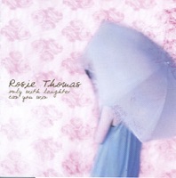Rosie Thomas - Sell All My Things