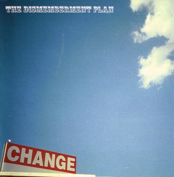 Change by The Dismemberment Plan album cover