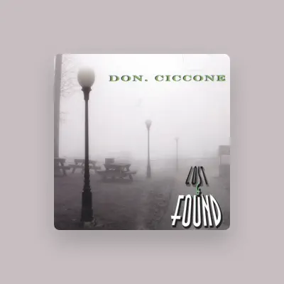 Listen to Don Ciccone, watch music videos, read bio, see tour dates & more!