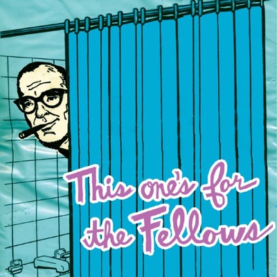 This One's for the Fellows - A Sonic Salute to the Young Fresh Fellows