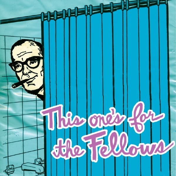 This One's for the Fellows - A Sonic Salute to the Young Fresh Fellows