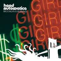 Head Automatica - Brooklyn Is Burning