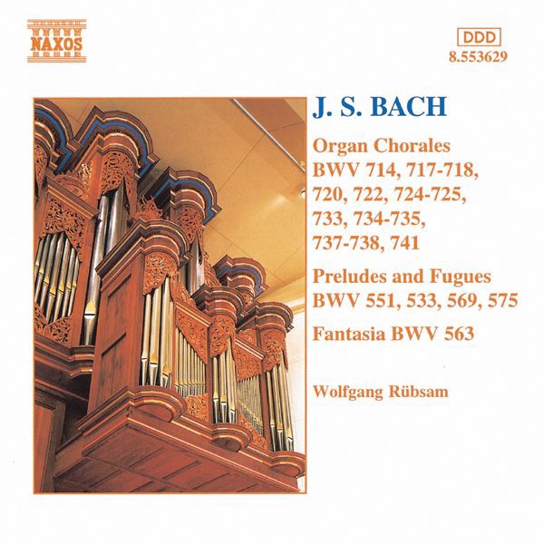 Bach: Organ Chorales, Preludes & Fugues and Fantasia