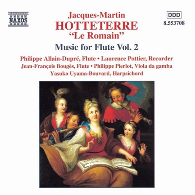 Hotteterre: Music for Flute, Vol. 2