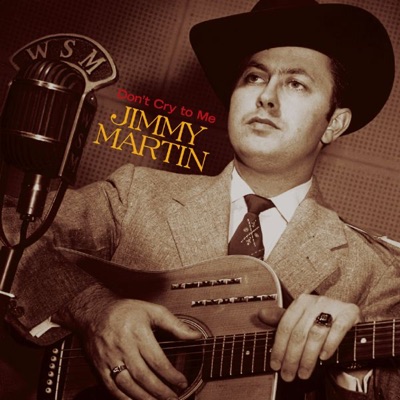 Don't Cry to Me - Songs from the Film "King of Bluegrass"