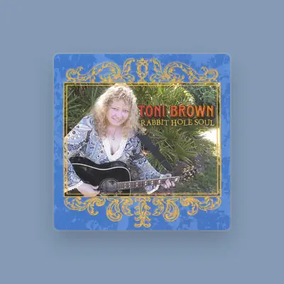 Listen to Toni Brown, watch music videos, read bio, see tour dates & more!