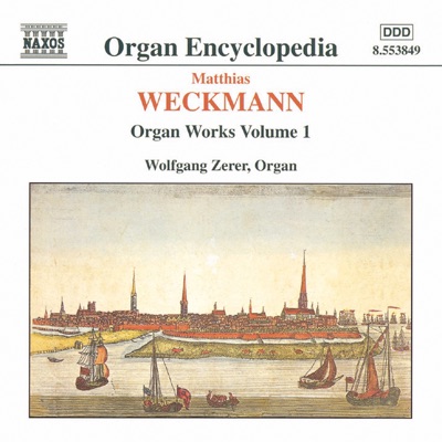 Weckmann: Organ Works, Vol. 1