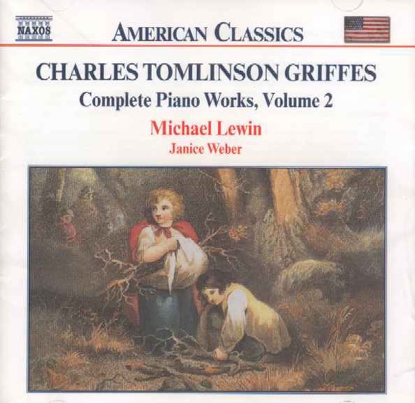American Classics: Griffes - Complete Piano Works, Vol. 2