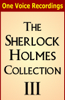 The Sherlock Holmes Collection III (Unabridged) - Arthur Conan Doyle