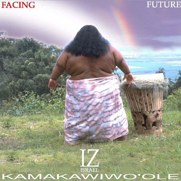 Facing Future by Israel Kamakawiwo'ole album cover