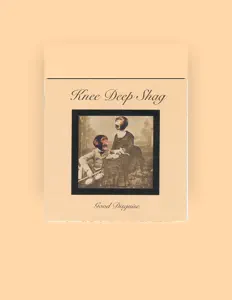 Ascolta Knee Deep Shag, guarda video musicali, leggi la biografia, vedi le date del tour & altro!
