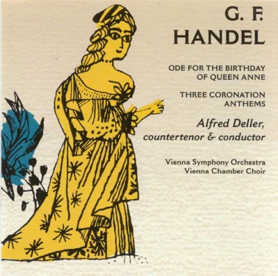 Handel: Ode for the Birthday of Queen Anne & Three Coronation Anthems