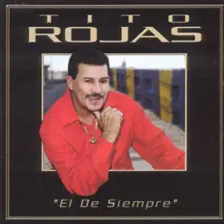 El De Siempre - Tito Rojas El De Siempre - Tito Rojas