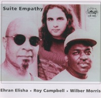 Suite Empathy - Ehran Elisha, Roy Campbell & Wilber Morris