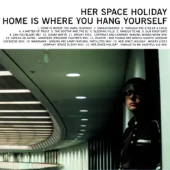 Home Is Where You Hang Yourself 2.0 - Her Space Holiday Home Is Where You Hang Yourself 2.0 - Her Space Holiday