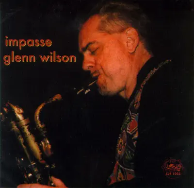 Glen Wilson adlı sanatçının Impasse albümünü dinle
