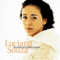 The Poems of Elizabeth Bishop and Other Songs - Luciana Souza