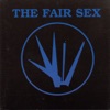 The Fair Sex - The Pain That No-One Knows