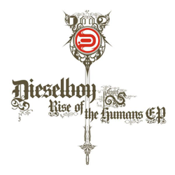 Rise of the Humans - EP - Dieselboy Cover Art