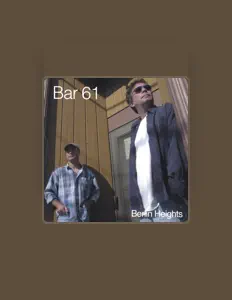 收听 Bar 61、观看音乐视频、阅读小传、查看巡演日期等 ！